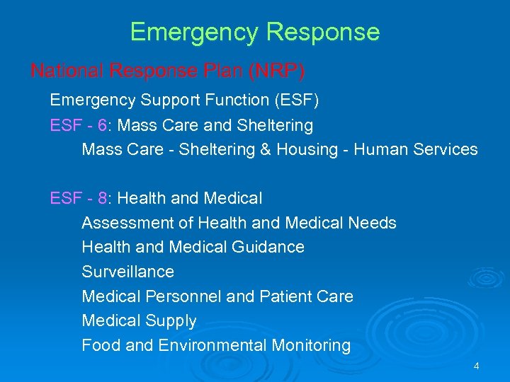 Emergency Response National Response Plan (NRP) Emergency Support Function (ESF) ESF - 6: Mass