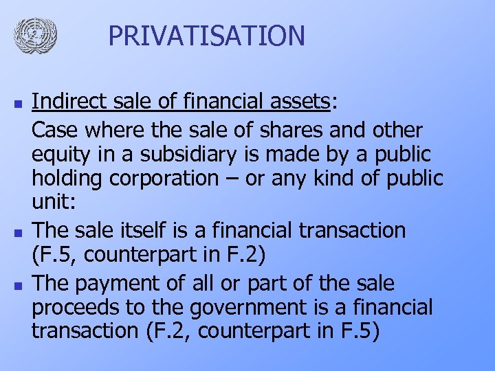 PRIVATISATION n n n Indirect sale of financial assets: Case where the sale of