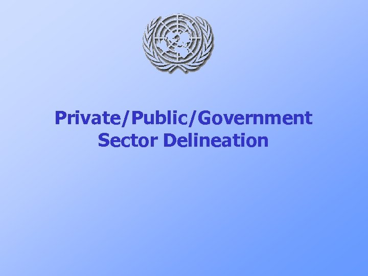  Private/Public/Government Sector Delineation 