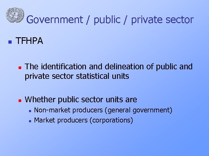 Government / public / private sector n TFHPA n n The identification and delineation