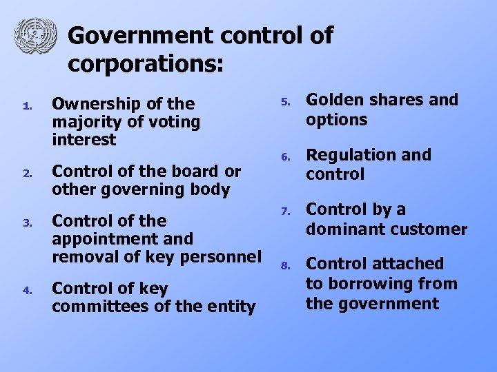 Government control of corporations: 1. 2. 3. 4. Ownership of the majority of voting