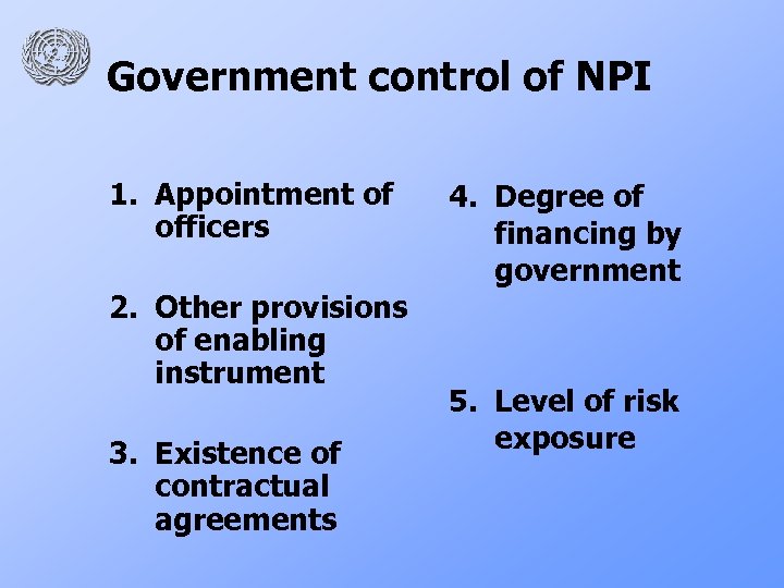 Government control of NPI 1. Appointment of officers 2. Other provisions of enabling instrument