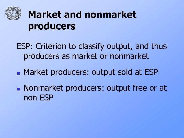 Market and nonmarket producers ESP: Criterion to classify output, and thus producers as market