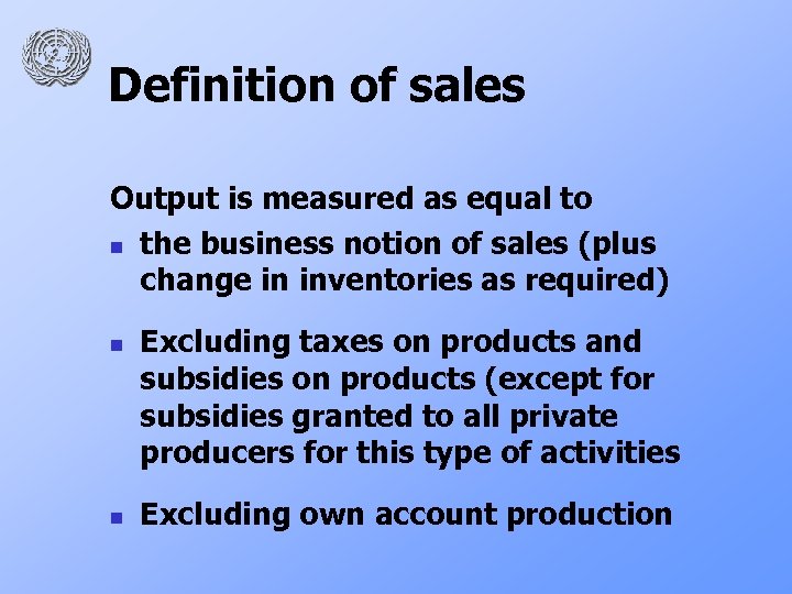 Definition of sales Output is measured as equal to n the business notion of