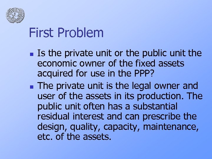 First Problem n n Is the private unit or the public unit the economic