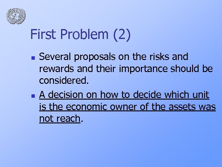 First Problem (2) n n Several proposals on the risks and rewards and their