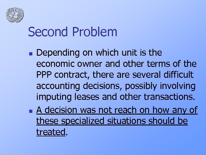 Second Problem n n Depending on which unit is the economic owner and other
