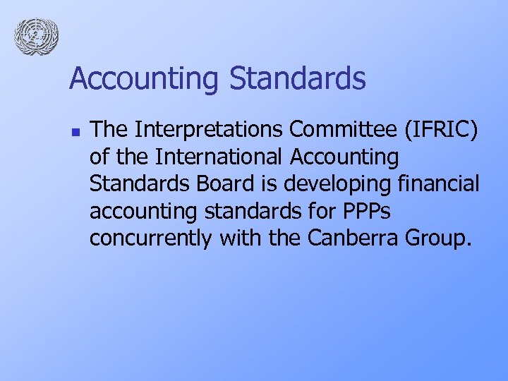 Accounting Standards n The Interpretations Committee (IFRIC) of the International Accounting Standards Board is