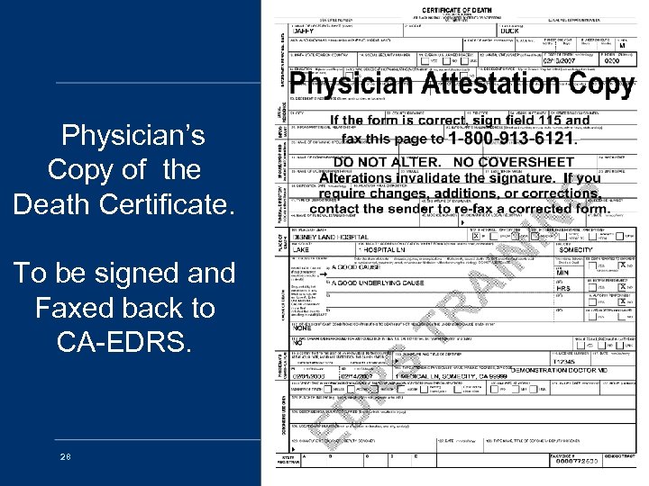 Physician’s Copy of the Death Certificate. To be signed and Faxed back to CA-EDRS.