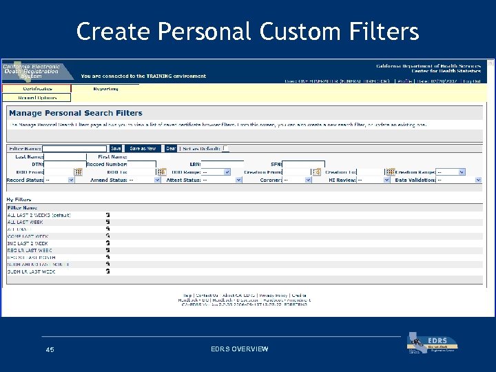Create Personal Custom Filters 45 EDRS OVERVIEW 