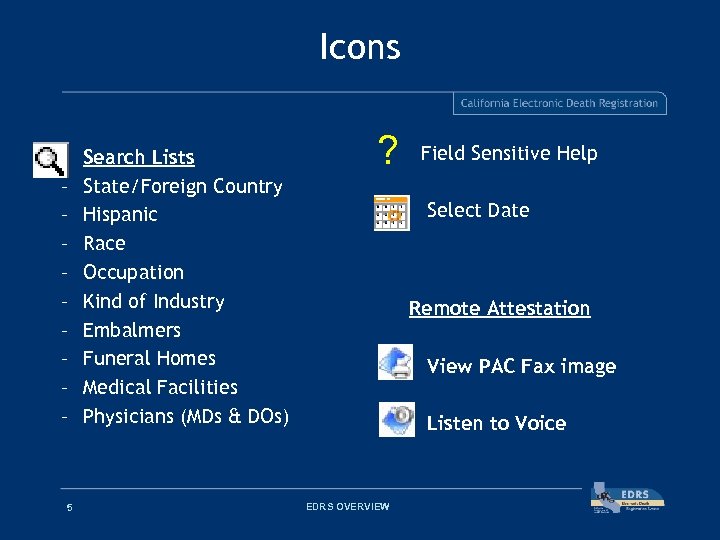 Icons – – – – – 5 Search Lists State/Foreign Country Hispanic Race Occupation