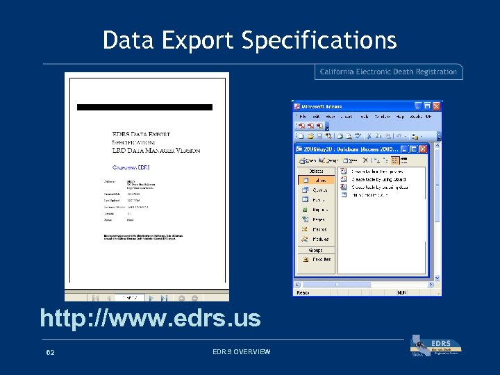 Data Export Specifications http: //www. edrs. us 62 EDRS OVERVIEW 
