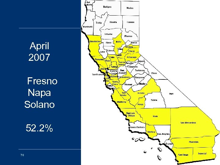 April 2007 Fresno Napa Solano 52. 2% 78 EDRS OVERVIEW 