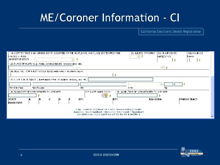 ME/Coroner Information - CI 8 EDRS OVERVIEW 