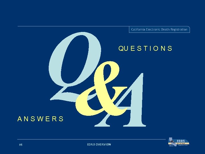 Q & A QU E S T I O N S ANSWERS 85 EDRS