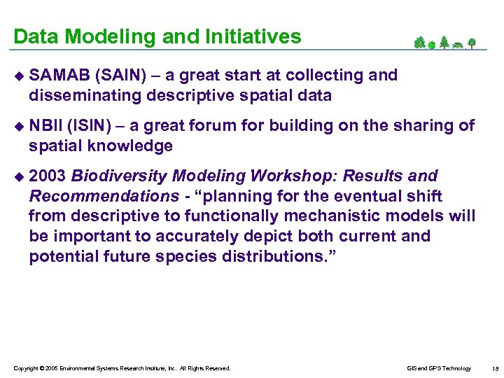 Data Modeling and Initiatives u SAMAB (SAIN) – a great start at collecting and