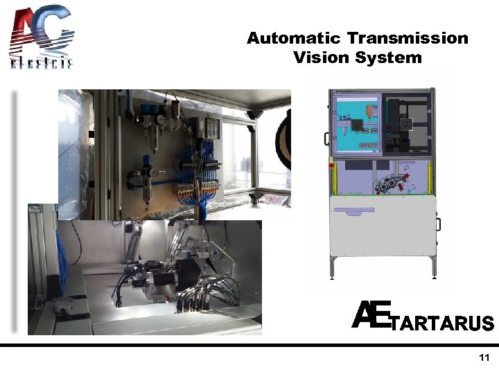 Automatic Transmission Vision System TARTARUS 11 