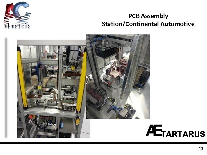 PCB Assembly Station/Continental Automotive TARTARUS 13 