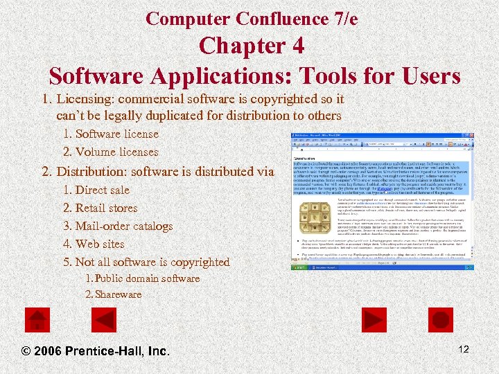Computer Confluence 7/e Chapter 4 Software Applications: Tools for Users 1. Licensing: commercial software