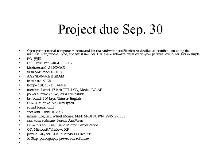 Project due Sep. 30 • • • • • • Open your personal computer