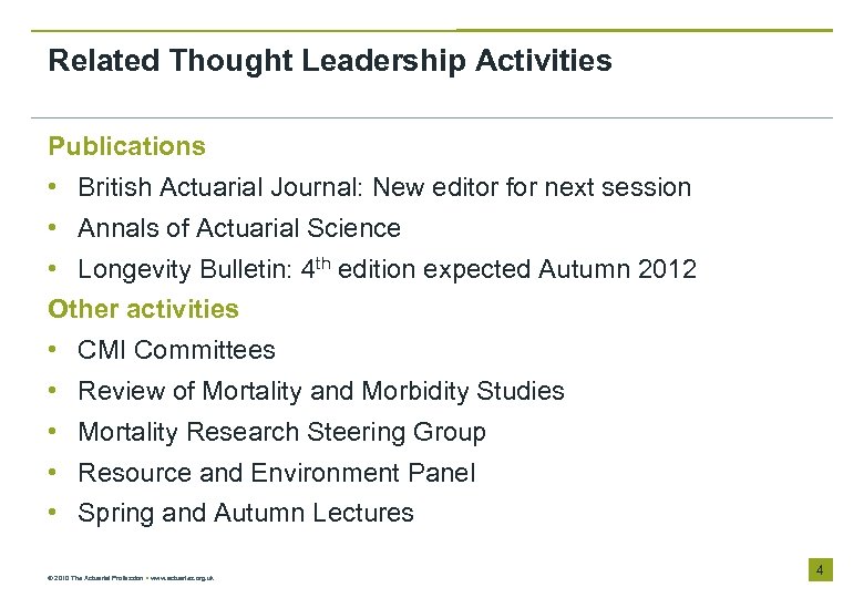 Related Thought Leadership Activities Publications • British Actuarial Journal: New editor for next session