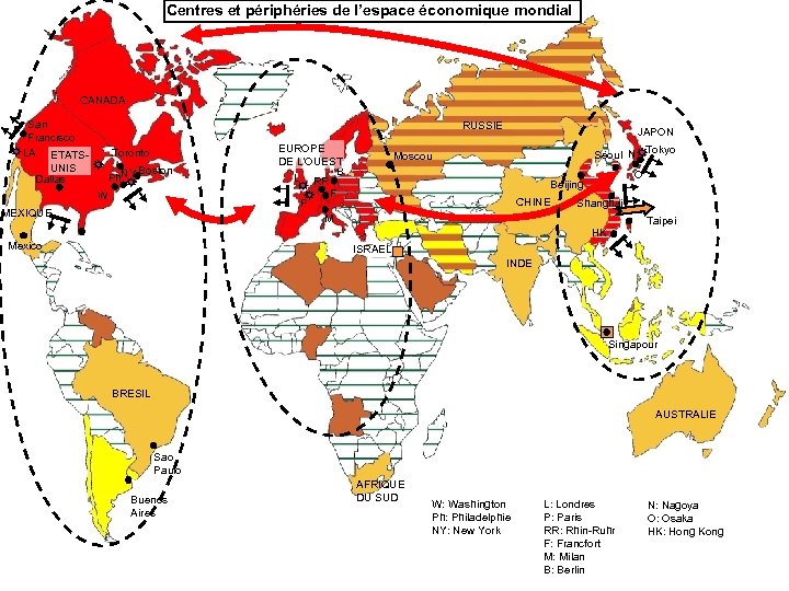 Centres et périphéries de l’espace économique mondial CANADA San Francisco LA ETATSUNIS Dallas RUSSIE
