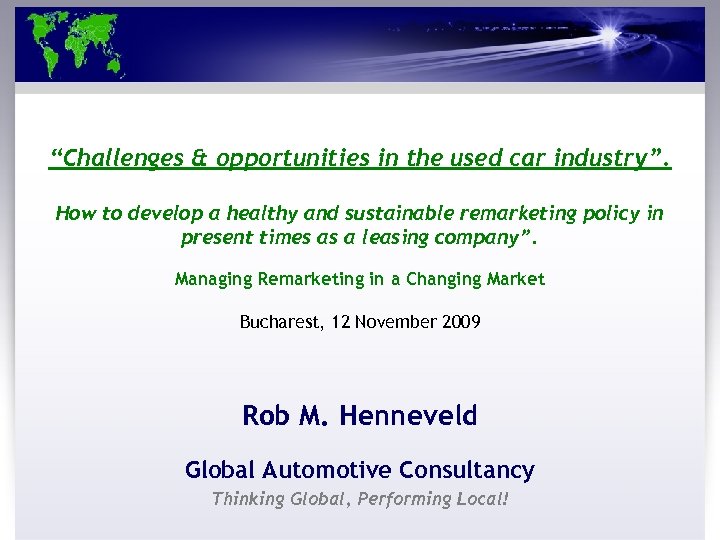 “Challenges & opportunities in the used car industry”. How to develop a healthy and