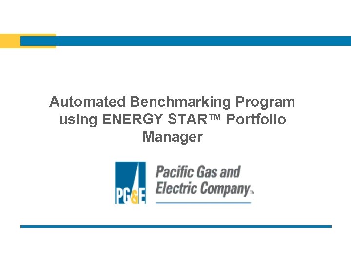 Automated Benchmarking Program using ENERGY STAR™ Portfolio Manager 