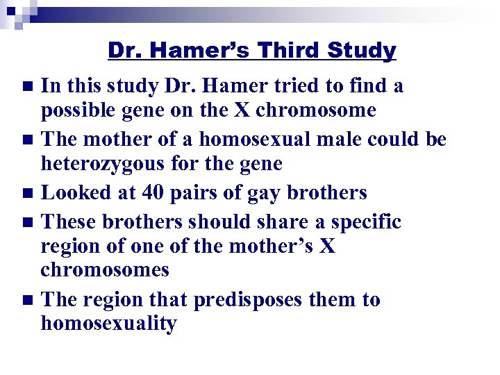 Dr. Hamer’s Third Study In this study Dr. Hamer tried to find a possible