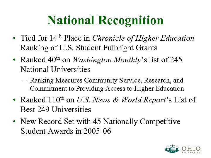 National Recognition • Tied for 14 th Place in Chronicle of Higher Education Ranking