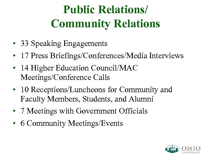 Public Relations/ Community Relations • 33 Speaking Engagements • 17 Press Briefings/Conferences/Media Interviews •