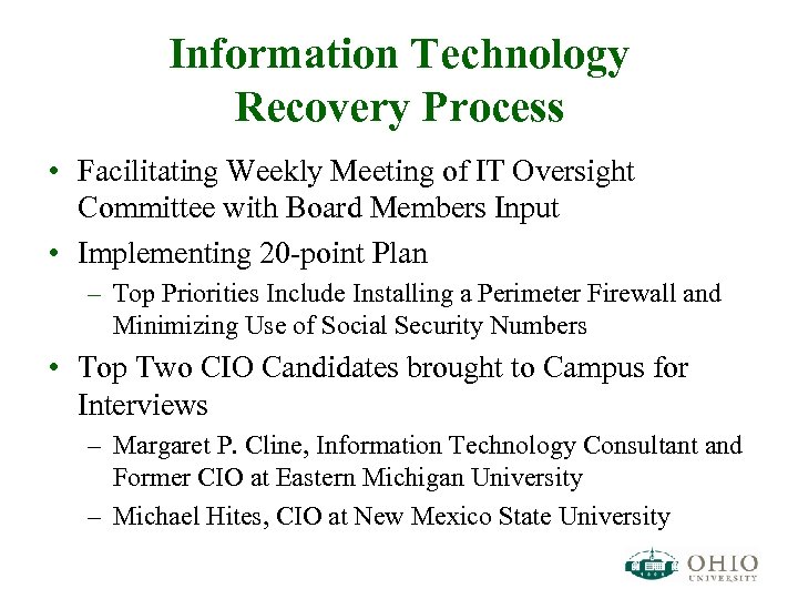 Information Technology Recovery Process • Facilitating Weekly Meeting of IT Oversight Committee with Board