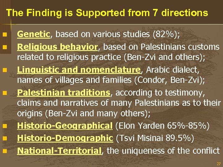 The Finding is Supported from 7 directions n n n n Genetic, based on