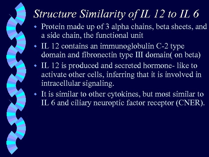 Structure Similarity of IL 12 to IL 6 Protein made up of 3 alpha