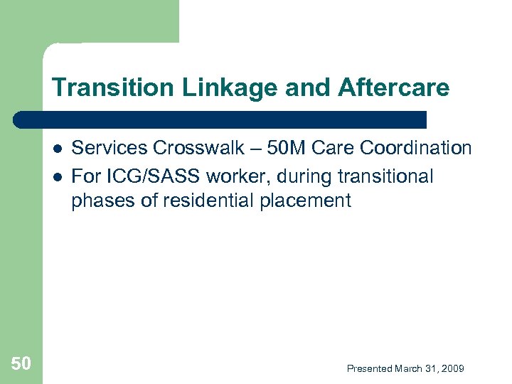 Transition Linkage and Aftercare l l 50 Services Crosswalk – 50 M Care Coordination