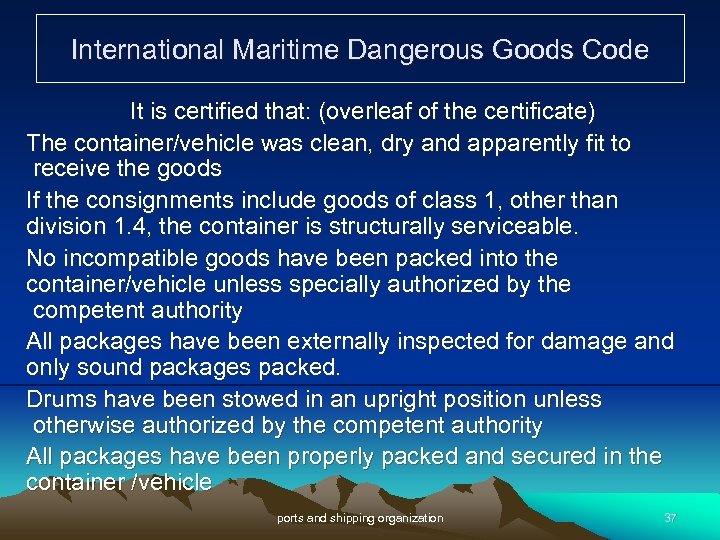 International Maritime Dangerous Goods Code It is certified that: (overleaf of the certificate) The