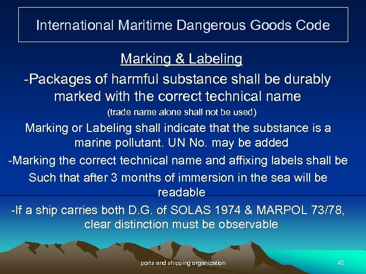 International Maritime Dangerous Goods Code Marking & Labeling -Packages of harmful substance shall be