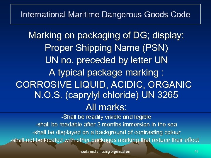 International Maritime Dangerous Goods Code Marking on packaging of DG; display: Proper Shipping Name