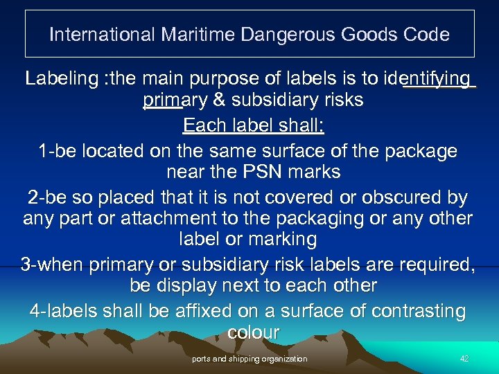 International Maritime Dangerous Goods Code Labeling : the main purpose of labels is to