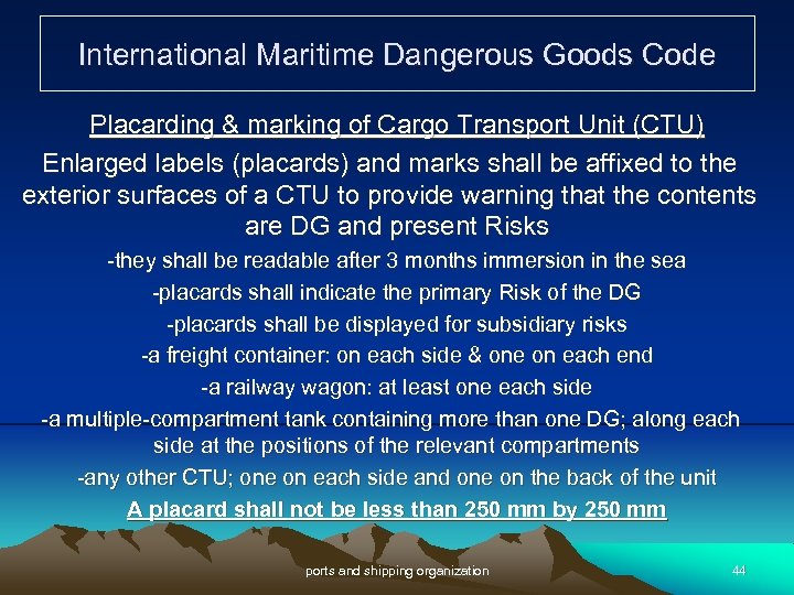 International Maritime Dangerous Goods Code Placarding & marking of Cargo Transport Unit (CTU) Enlarged