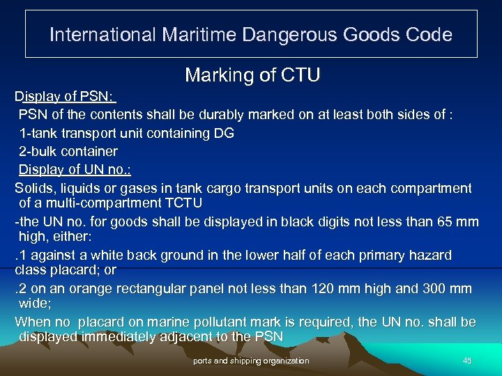 International Maritime Dangerous Goods Code Marking of CTU Display of PSN: PSN of the