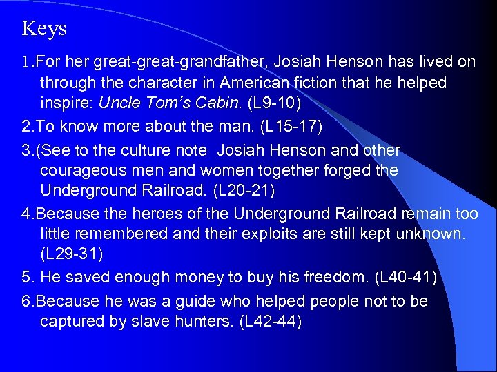 Keys 1. For her great-grandfather, Josiah Henson has lived on through the character in