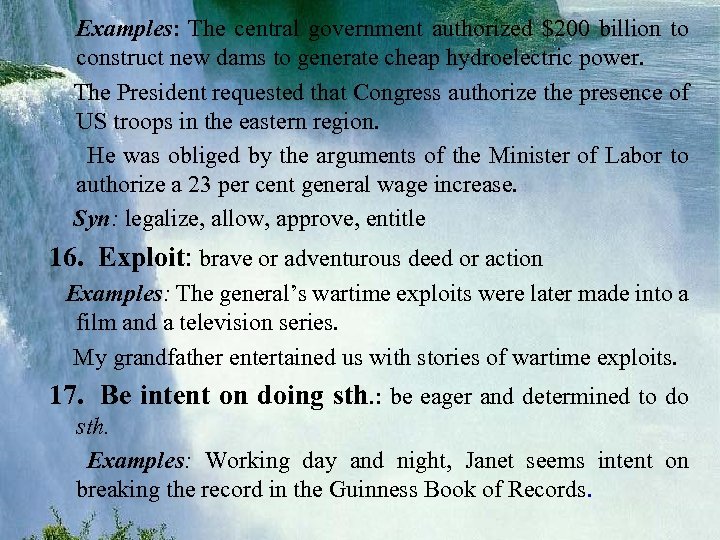 Examples: The central government authorized $200 billion to construct new dams to generate cheap