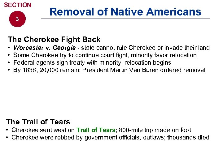 SECTION 3 Removal of Native Americans The Cherokee Fight Back • • Worcester v.