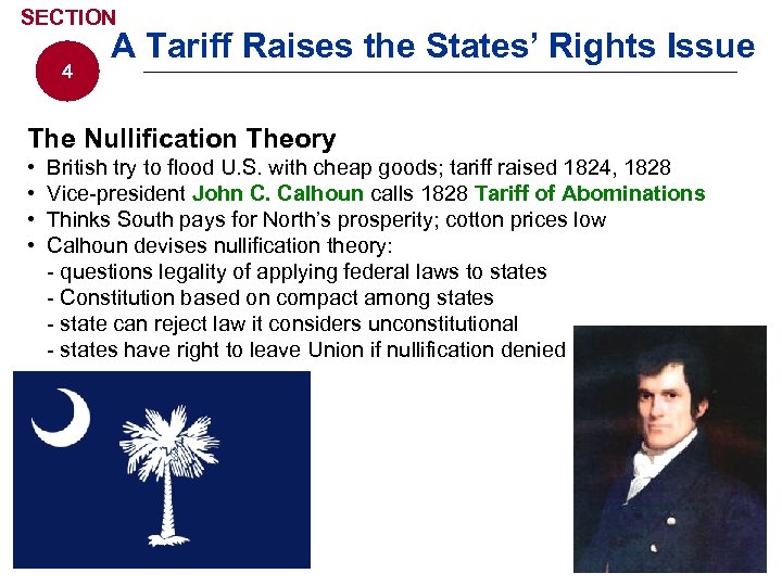 SECTION 4 A Tariff Raises the States’ Rights Issue The Nullification Theory • •