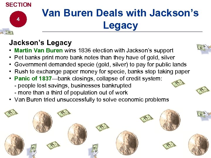 SECTION 4 Van Buren Deals with Jackson’s Legacy • • • Martin Van Buren