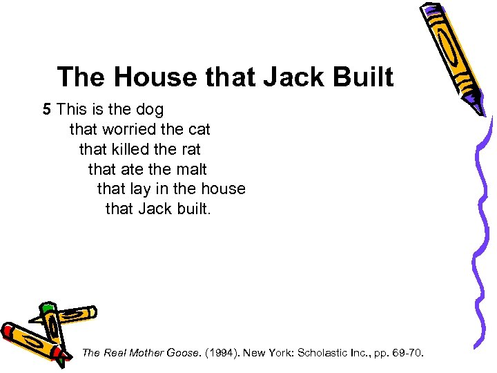 The House that Jack Built 5 This is the dog that worried the cat