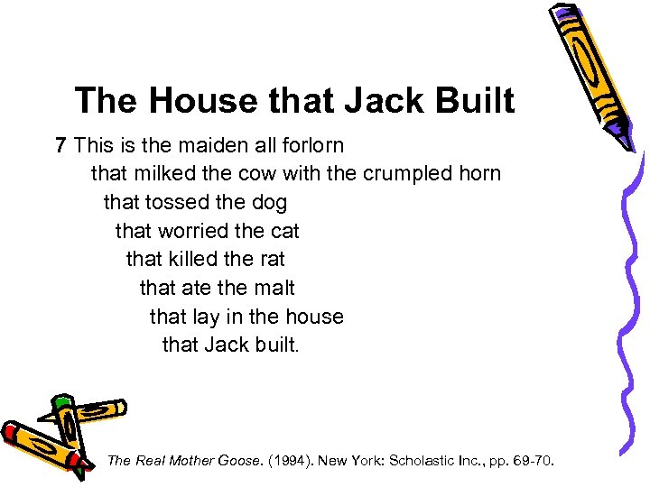 The House that Jack Built 7 This is the maiden all forlorn that milked