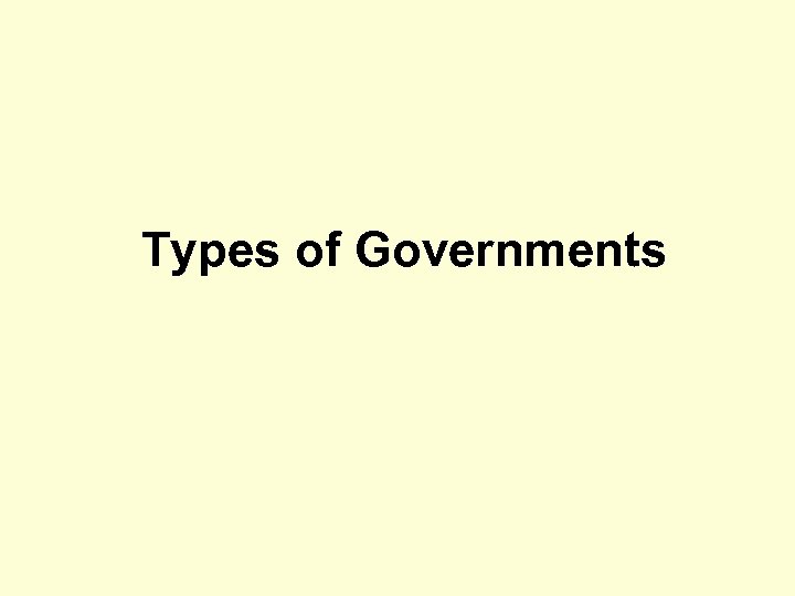 Types of Governments 