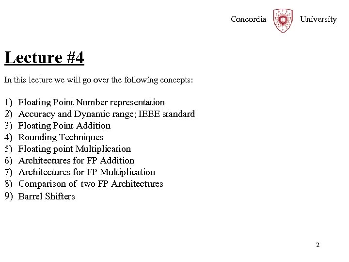 Concordia University Lecture #4 In this lecture we will go over the following concepts: